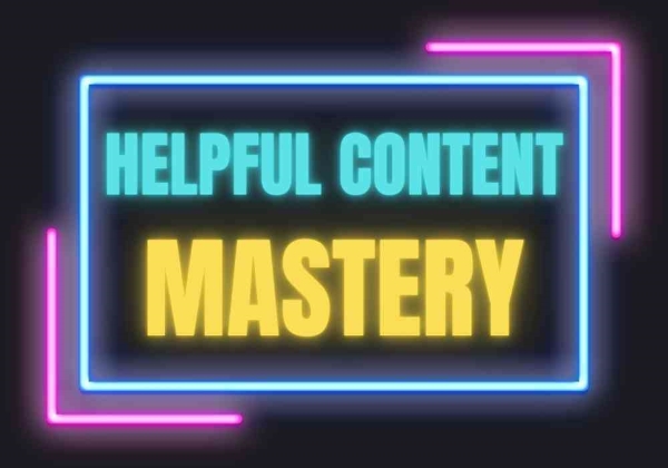 helpful-mastery-course-master-helpful-content-seo