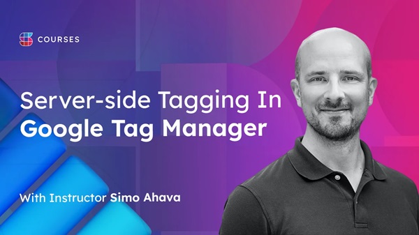 simo-ahava-server-side-tagging-in-google-tag-manager-v2-updated